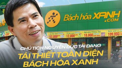 Sau quá trình "tập gym" toàn bộ hệ thống, Bách Hóa Xanh từ "con nợ" trở thành "con cưng" của Thế giới di động, hiện thực hóa mục tiêu "mang tiền về cho mẹ" năm 2024
