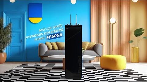 Review Máy Lọc Nước Hydrogen Ion Kiềm RO Nóng Lạnh Funiki FP605A