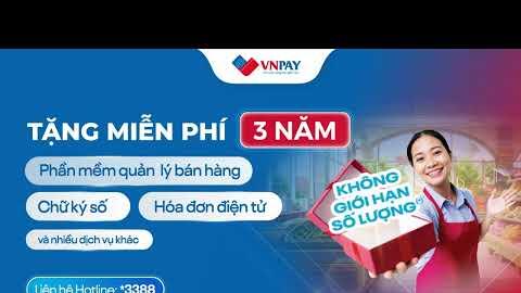 Vnpay Miễn Phí 3 Năm Trọn Bộ Giải Pháp Nộp Thuế Số