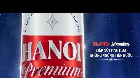 HANOI PREMIUM: KHÔNG NGỪNG TIẾN BƯỚC, KHẲNG ĐỊNH DẤU ẤN RIÊNG