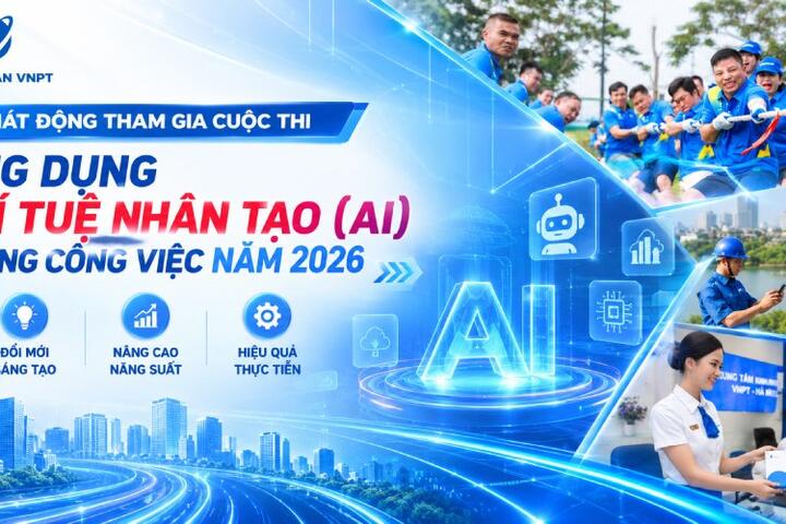 Công đoàn VNPT phát động Cuộc thi ứng dụng trí tuệ nhân tạo trong công việc năm 2026