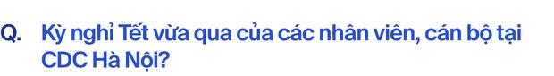 CDC Hà Nội hơn hai năm khốc liệt chống Covid-19: Đó là khoảng thời gian chúng tôi không thể nào quên - Ảnh 19.