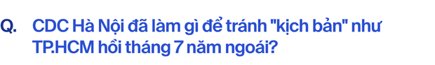 CDC Hà Nội hơn hai năm khốc liệt chống Covid-19: Đó là khoảng thời gian chúng tôi không thể nào quên - Ảnh 7.