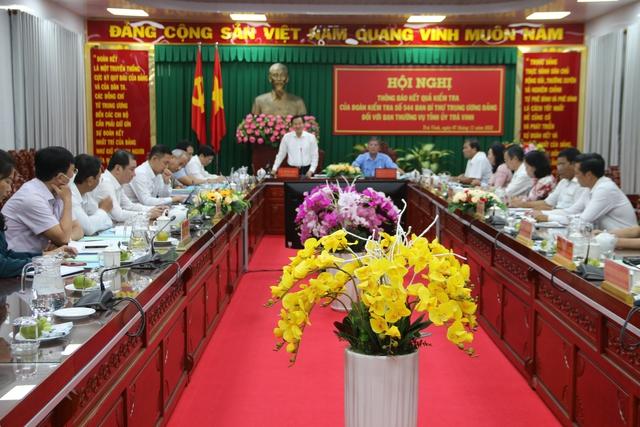 Ban Bí thư thông báo dự thảo kết quả kiểm tra Ban Thường vụ Tỉnh ủy Trà Vinh - Ảnh 1.