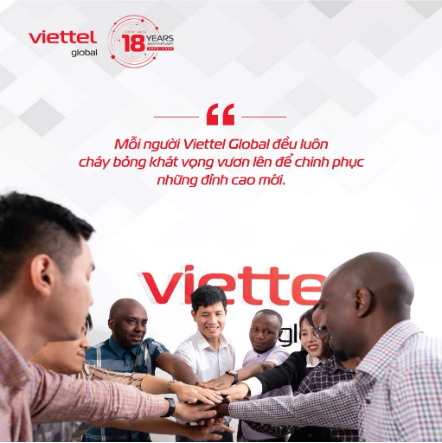 Viettel Global tuổi 18, vẫn cháy bỏng khát vọng vươn lên - Ảnh 4.