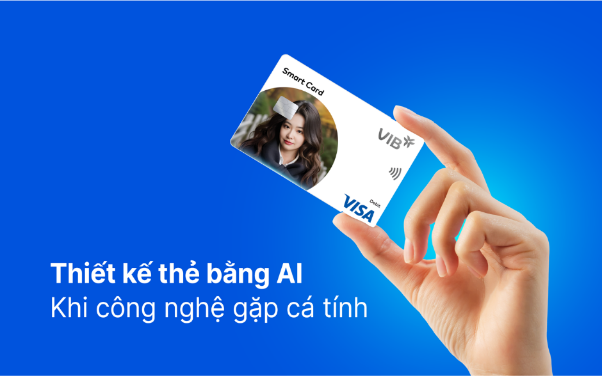 Thẻ VIB khẳng định vị thế và vai trò định hình xu thế mới