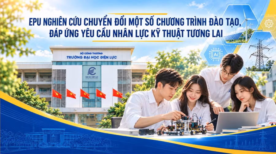 EPU nghiên cứu chuyển đổi một số chương trình đào tạo đáp ứng nhân lực tương lai